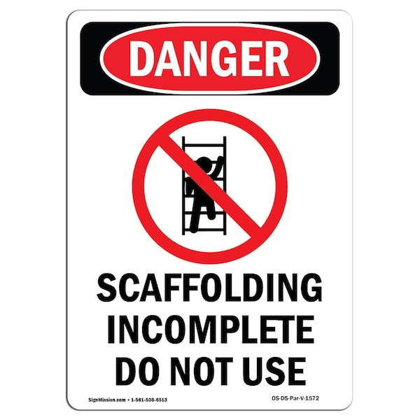Safety Sign, OSHA Danger, 5" Height, Scaffolding Incomplete, Portrait, 10PK